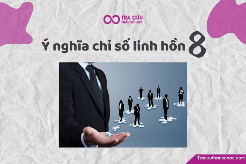 Chỉ số linh hồn 8 là gì?