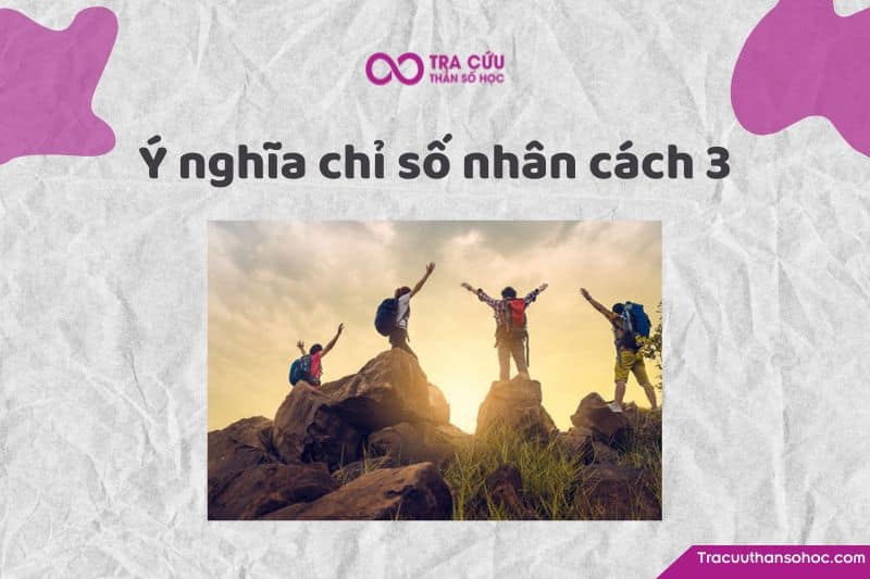 Chỉ số nhân cách 3 là gì?
