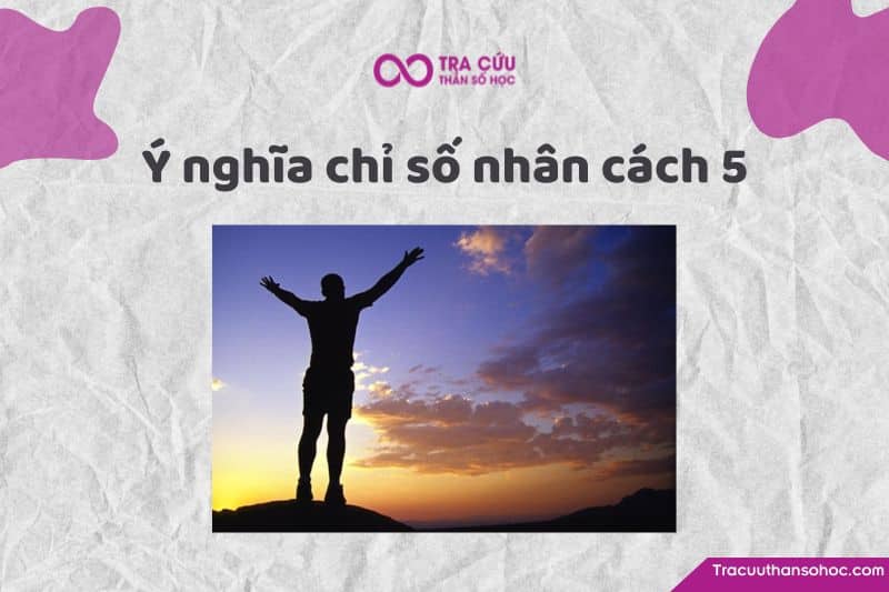 Chỉ số nhân cách 5 - Thích tự do, trải nghiệm