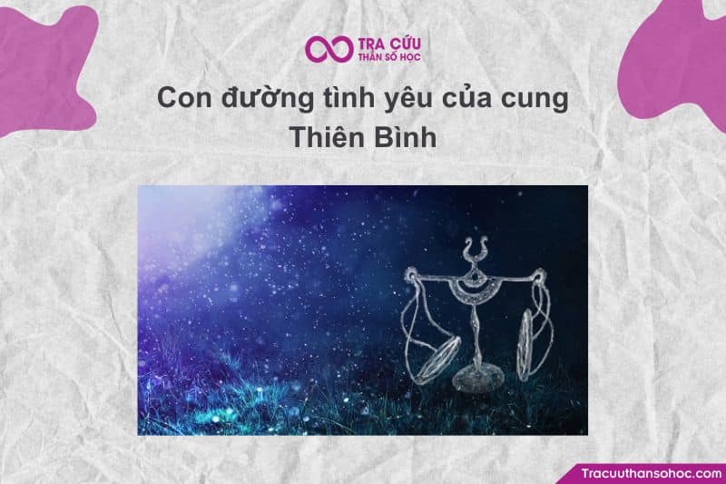 Cung Thiên Bình (23/9 – 22/10) là biểu tượng của cán cân công lý, đại diện cho sự hòa hợp, công bằng và cái đẹp.