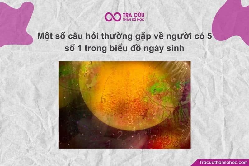 Người có 5 số 1 là nhóm rất hiếm, mang năng lượng bản ngã – ý chí – quyền tự chủ cực mạnh