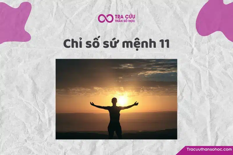 Chỉ số sứ mệnh 11 là gì? Đặc điểm tính cách, tình duyên và sự nghiệp như thế nào? 2 Chỉ số sứ mệnh 11: Khám phá tính cách, tình duyên và sự nghiệp