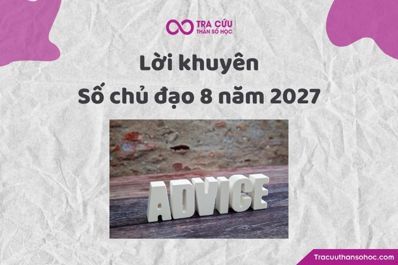 Lời khuyên dành cho người có đường đời số 8 năm 2027 Lời khuyên dành cho người có đường đời số 8 năm 2027